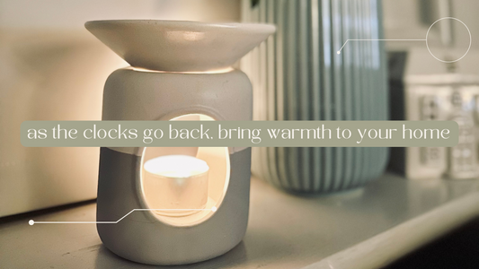 as the clocks go back, bring warmth into your home